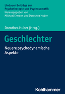 Geschlechter: Neuere Psychodynamische Aspekte