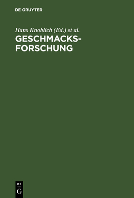 Geschmacksforschung - Knoblich, Hans (Editor), and Scharf, Andreas (Editor), and Schubert, Bernd (Editor)