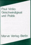 Geschwindigkeit Und Politik - Virilio, Paul