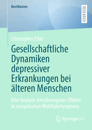 Gesellschaftliche Dynamiken Depressiver Erkrankungen Bei lteren Menschen: Eine Analyse Stressbezogener Effekte in Europischen Wohlfahrtsregimen