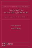 Gesellschaftliche Herausforderungen Des Rechts: Eigentum - Migration - Frieden Und Solidaritat