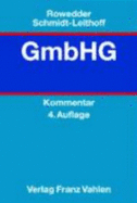 Gesetz Betreffend Die Gesellschaften Mit Beschr?nkter Haftung Gmbhg Kommentar, Rechtsstand: 2002 Von Christian Schmidt-Leithoff (Autor), Heinz Rowedder (Autor) Alfred Bergmann, Manfred Kessler, Hans G Koppensteiner, Andreas Pentz, Henning Rasner, Hans...