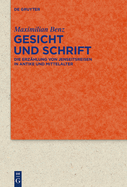 Gesicht Und Schrift: Die Erzahlung Von Jenseitsreisen in Antike Und Mittelalter