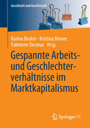 Gespannte Arbeits- Und Geschlechterverhltnisse Im Marktkapitalismus