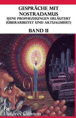 Gespr?che mit Nostradamus Seine Prophezeiungen Erl?utert (?berarbeitet und aktualisiert) Band II - Schleiffer, Mariam (Translated by), and Cannon, Dolores