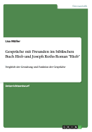 Gesprache mit Freunden im biblischen Buch Hiob und Joseph Roths Roman "Hiob": Vergleich der Gestaltung und Funktion der Gesprache