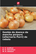 Gest?o da doen?a da mancha prpura [alternaria Porri] da cebola