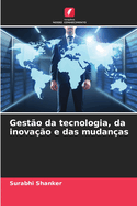 Gest?o da tecnologia, da inova??o e das mudan?as