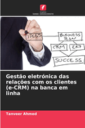 Gest?o eletr?nica das rela??es com os clientes (e-CRM) na banca em linha