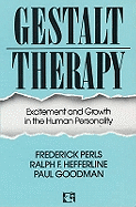 Gestalt therapy; excitement and growth in the human personality