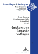 Gestaltungsraum Europaeische Stadtregion