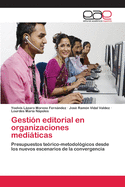 Gesti?n editorial en organizaciones mediticas