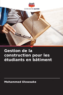 Gestion de la construction pour les ?tudiants en b?timent