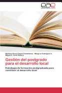 Gestion del Postgrado Para El Desarrollo Local