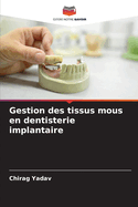 Gestion des tissus mous en dentisterie implantaire