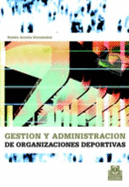 Gestion y Administracion de Las Organizaciones Deportivas