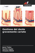 Gestione del dente gravemente cariato