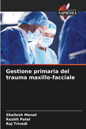 Gestione primaria del trauma maxillo-facciale