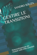 Gestire Le Transizioni: Potenzializzazione dei risultati nelle sfide aziendali