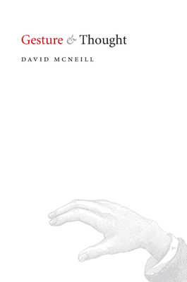 Gesture and Thought - McNeill, David