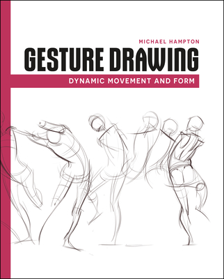 Gesture Drawing: Dynamic Movement and Form - Hampton, Michael