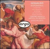 Gesualdo: Sacrae Canciones; Responsoria; Motets - Madrigalisti Di Centro Musica Antica Di (choir, chorus); Livio Picotti (conductor)
