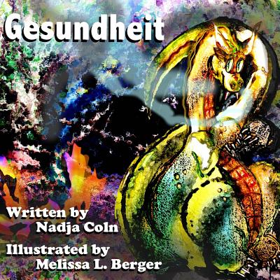 Gesundheit - Berger, Melissa L (Illustrator), and Schaefer, Alexandra (Editor), and Coln, Nadja