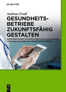 Gesundheitsbetriebe zukunftsfhig gestalten