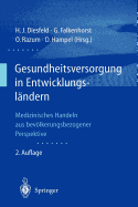 Gesundheitsversorgung in Entwicklungslandern: Medizinisches Handeln Aus Bevolkerungsbezogener Perspektive