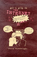 Get a Grip on the Internet - Glenwright, Jerry