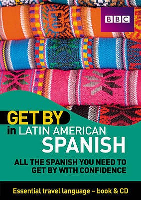 Get By in Latin American Spanish Travel Pack - Suarez, Tatiana, and De Lafuente, Marisol, and Calder, Simon