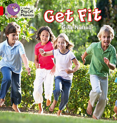 Get Fit: Band 02a/Red a - Nuttall, Gina, and Collins Big Cat (Prepared for publication by)