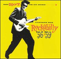 Get Hot or Go Home: Vintage RCA Rockabilly '56-'59 - Vols. I & II - Various Artists