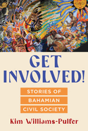 Get Involved!: Stories of Bahamian Civil Society