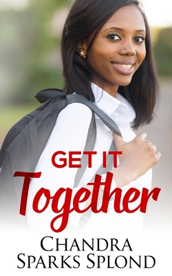 Get It Together - Taylor, Chandra Sparks, and Splond, Chandra Sparks