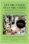 Get Organized Stay Organized