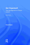 Get Organized!: Time Management for School Leaders
