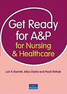 Get Ready for A&P for Nursing and Healthcare