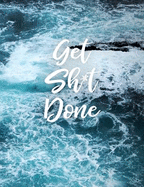 Get Sh*t Done: 24 Month Weekly Planner - Crashing Ocean Blue, 7.44 X 9.69