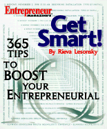 Get Smart!: 365 Tips to Boost Your Entrepreneurial IQ