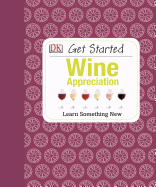 Get Started: Wine Appreciation