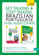 Get Talking and Keep Talking Brazilian Portuguese Total Audio Course: The Essential Short Course for Speaking and Understanding with Confidence
