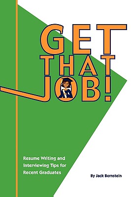 Get That Job! - Bernstein, Jack