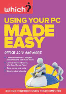 Get the Most from Your PC Made Easy: Office 2010 and More