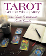 Get the Whole Story: Tarot, Get the Whole Story