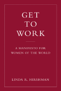 Get to Work: A Manifesto for Women of the World