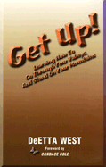 Get Up!: Learning How to Go Through Your Valleys and Stand on Your Mountains