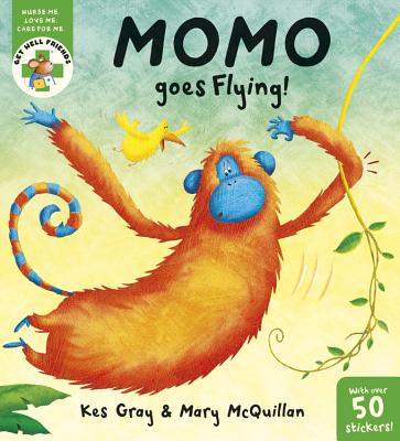 Get Well Friends: Momo Goes Flying - Gray, Kes