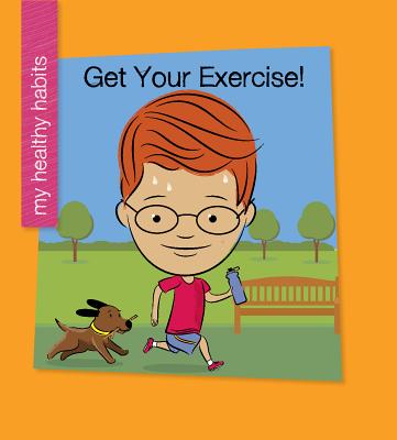 Get Your Exercise! - Marsico, Katie