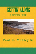 Gettin" Along: Living Life